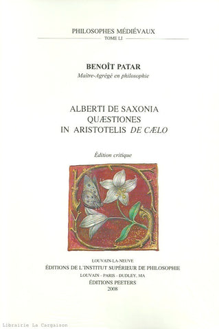 PATAR, BENOIT. Alberti de Saxonia Quaestiones in Aristotelis De caelo - Édition critique
