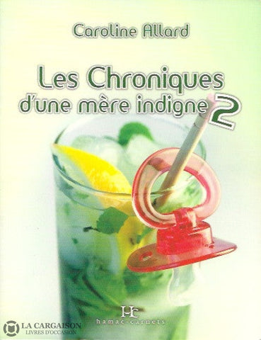 Allard Caroline. Chroniques Dune Mère Indigne (Les) - Tome 02 Livre