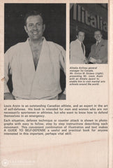 Arpin Louis. A Guide To Self-Defense:  The Best Techniques Of Judo Aikido Karate Yawara Ju-Jitsu -