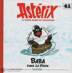 Asterix - La Grande Galerie Des Personnages. Tome 41:  Baba Dans Le Devin Livre