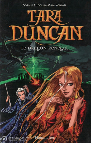 Audouin-Mamikonian Sophie. Tara Duncan -Tome 04:  Le Dragon Renégat Livre