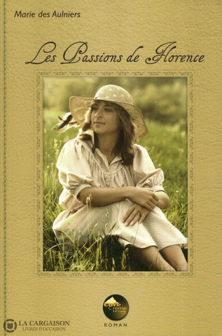 Aulniers Marie Des. Passions De Florence (Les) Livre