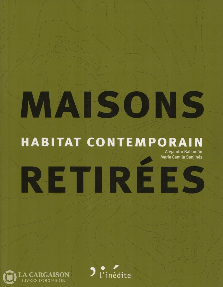 Bahamon-Sanjines. Maisons Retirées Livre