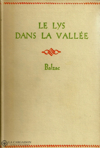 Balzac Honore De. Lys Dans La Vallée (Le) Livre