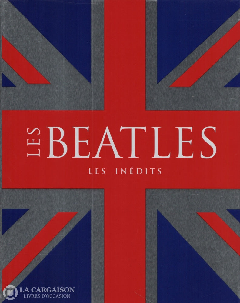 Beatles (The). Beatles (Les):  Les Inédits Livre