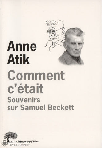 Beckett Samuel. Comment Cétait:  Souvenirs Sur Samuel Beckett Livre