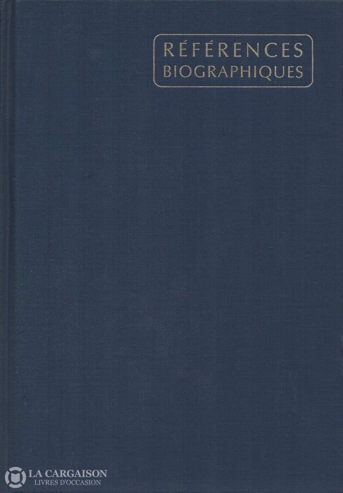 Belisle Louis-Alexandre. Références Biographiques: Canada-Québec (Complet En 5 Volumes) Livre