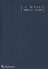 Belisle Louis-Alexandre. Références Biographiques: Canada-Québec (Complet En 5 Volumes) Livre