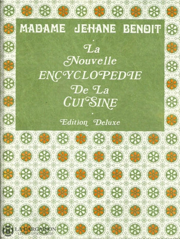 Benoit Jehane. Nouvelle Encyclopédie De La Cuisine (La) - Édition Deluxe Doccasion Acceptable Livre