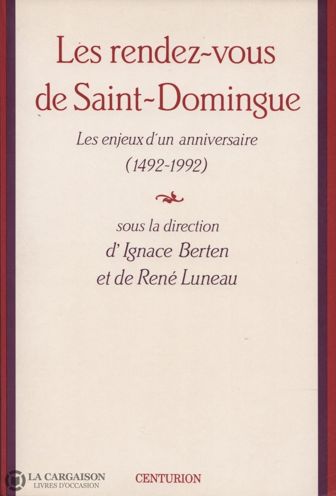 Berten-Luneau. Rendez-Vous De Saint-Domingue (Les):  Les Enjeux Dun Anniversaire (1492-1992) Livre