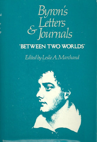 BYRON, LORD. Byron's letters and journals. Volume 7. 1820. Between two worlds.