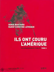 Bouchard-Levesque. De Remarquables Oubliés - Tome 02: Ils Ont Couru Lamérique Doccasion Très Bon