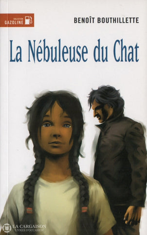 Bouthillette Benoit. Nébuleuse Du Chat (La) Livre