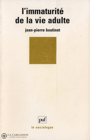 Boutinet Jean-Pierre. Immaturité De La Vie Adulte (L) Livre