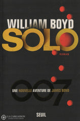 Boyd William. Solo:  Une Nouvelle Aventure De James Bond Livre