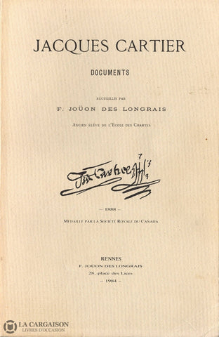 Cartier Jacques. Jacques Cartier:  Documents Livre