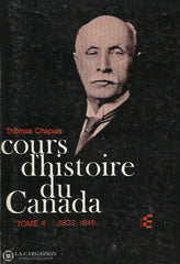Chapais Thomas. Cours Dhistoire Du Canada. Tomes 1 À 8. Livre