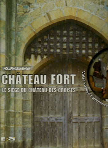 PLATT, RICHARD. Château fort. Le siège du château des croisés.