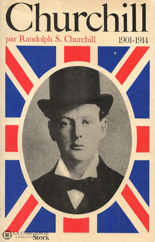 Churchill Winston. Churchill - Tome 02:  Le Jeune Homme Détat (1901-1914) Livre