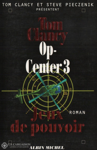 Clancy Tom. Op-Center - Tome 03:  Jeux De Pouvoir Livre