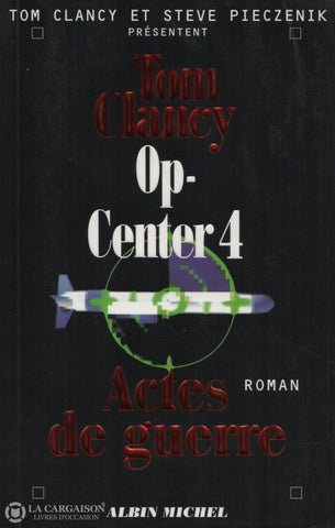 Clancy Tom. Op-Center - Tome 04:  Actes De Guerre Livre