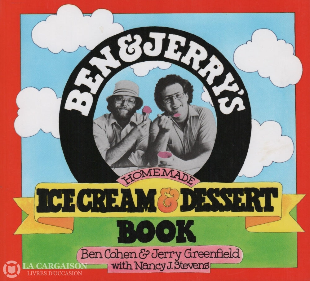 Cohen-Greenfield-Stevens. Ben & Jerrys: Homemade Ice Cream Dessert Book Livre