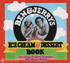 Cohen-Greenfield-Stevens. Ben & Jerrys: Homemade Ice Cream Dessert Book Livre