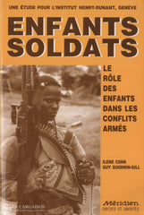 Cohn Goodwin-Gill. Enfants Soldats: Le Rôle Des Enfants Dans Les Conflits Armés Livre