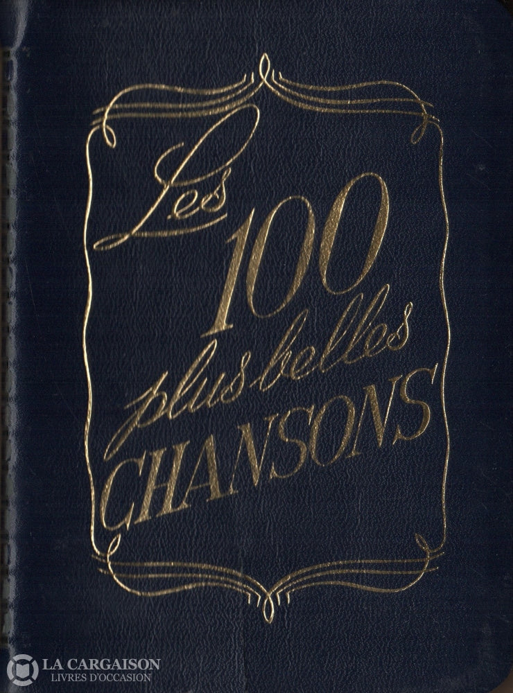 Collectif. 100 Plus Belles Chansons (Les) Livre