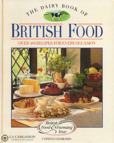 Collectif. Dairy Book Of British Food (The):  Over 400 Recipes For Every Occasion Livre