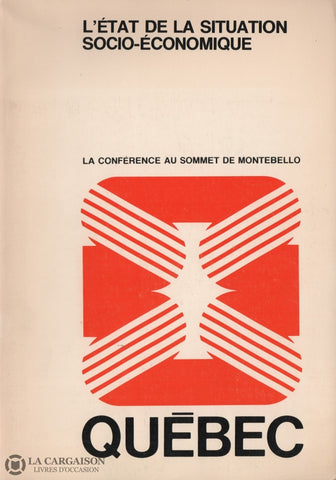 Collectif. État De La Situation Socio-Économique (L):  La Conférence Au Sommet Montebello - Document