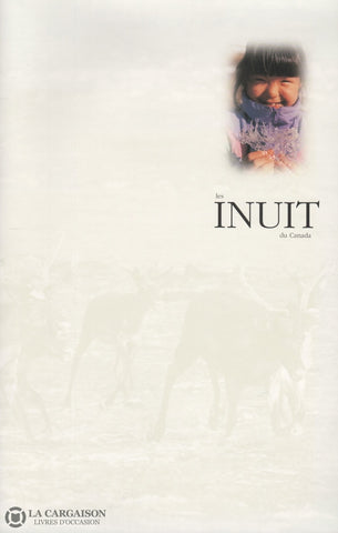 Collectif. Inuits Du Canada (Les) Livre