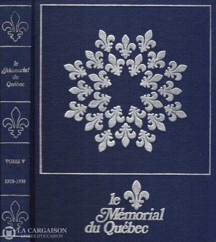 Collectif. Mémorial Du Québec (Le) - Tome V:  Le De 1918 À 1938 Livre