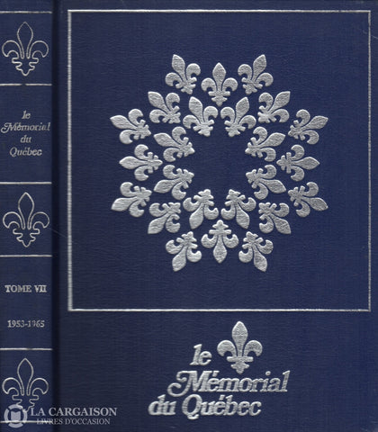 Collectif. Mémorial Du Québec (Le) - Tome Vii:  Le De 1953 À 1965 Livre