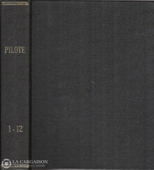 Collectif. Pilote Mensuel:  Le Journal Pavé De Bonnes Rubriques (Complet En 3 Volumes) Livre