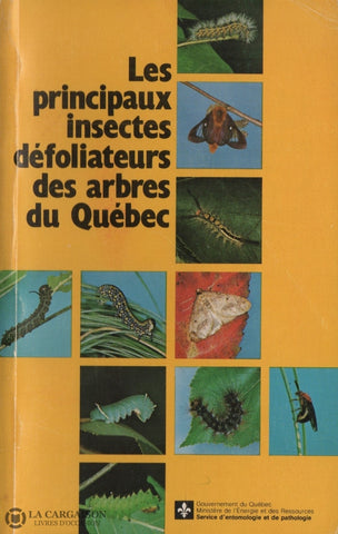 Collectif. Principaux Insectes Défoliateurs Des Arbres Du Québec (Les) Livre