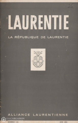 Collectif. Revue Alliance Laurentienne:  Laurentie La République De - Numéro 119 (Juin 1962) Livre
