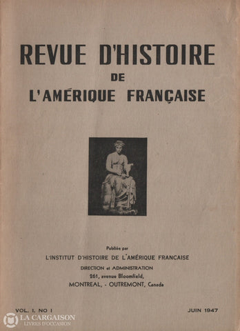 Collectif. Revue Dhistoire De Lamérique Française - Vol. I No 1 (Juin 1947) Livre