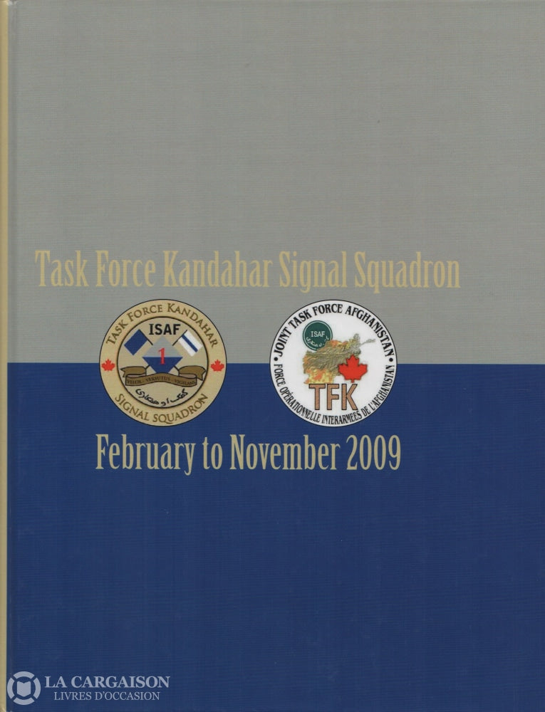Collectif. Task Force Kandahar Signals Squadron:  February To November 2009 Livre