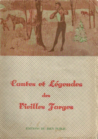 COLLECTIF. Contes et Légendes des Vieilles Forges. Collection "L'Histoire Régionale" - No. 16