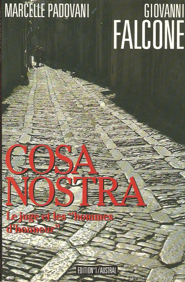 FALCONE-PADOVANI. Cosa Nostra. Le juge et les "hommes d'honneur".