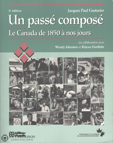 Couturier Jacques Paul. Un Passé Composé:  Le Canada De 1850 À Nos Jours - 2E Édition Livre