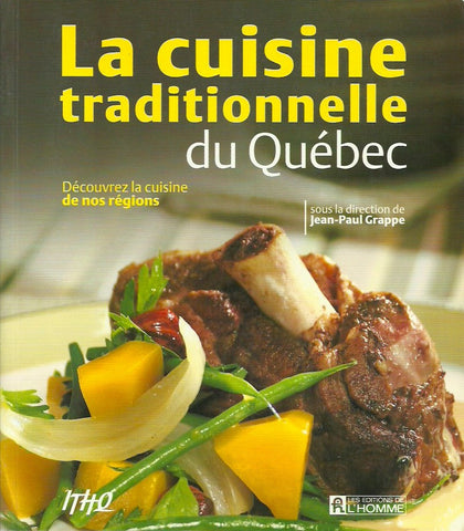 GRAPPE, JEAN-PAUL. Cuisine traditionnelle du Québec (La)