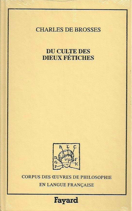 BROSSES, CHARLES DE. Du culte des dieux fétiches (1760)