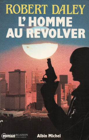 Daley Robert. Homme Au Revolver (L) Livre