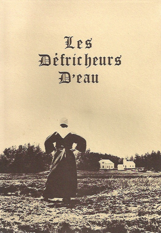 CHEVRIER, CECILE. Défricheurs D'eau (Les) - Le village historique Acadien en textes et en images