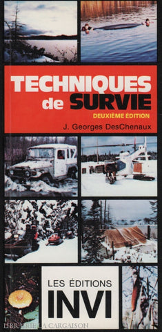 Descheneaux J. Georges. Techniques De Survie - 2E Édition Livre