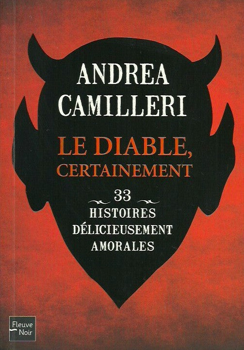 CAMILLERI, ANDREA. Le Diable, certainement. 33 histoires délicieusement amorales.