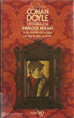 Doyle Arthur Conan. Sherlock Holmes (Lintégrale) - Tome 14:  Une Étude En Rouge Le Signe Des Quatre