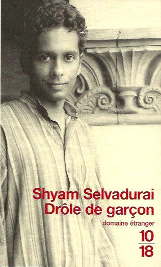 SELVADURAI, SHYAM. Drôle de garçon